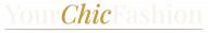 Your Chic Fashion